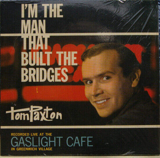 Paxton, Tom - I\'m the Man That Built..