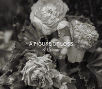 Leimer, K. - A Figure of Loss