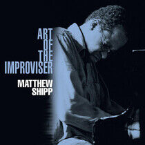 Shipp, Matthew - Art of the Improviser