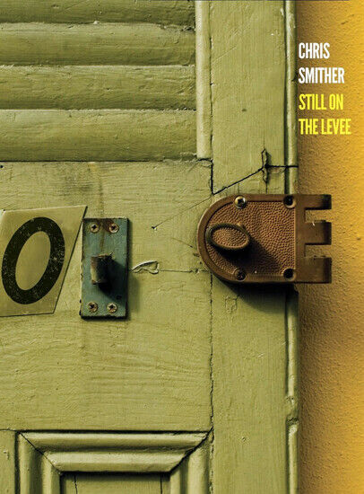 Smither, Chris - Still On the Levee