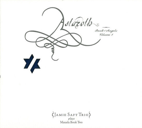 Saft, Jamie -Trio- - Astaroth -Book of Angels-
