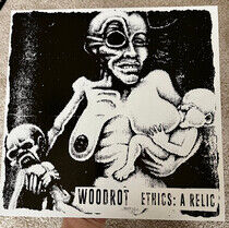 Woodrot - Ethics: a Relic