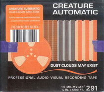 Creature Automatic - Dust Clouds May.. -Digi-