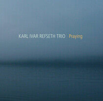 Refseths, Karl Ivar -Trio - Praying