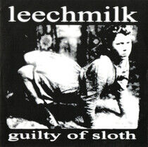 Leechmilk/Sofa King Kille - Guilty of Sloth
