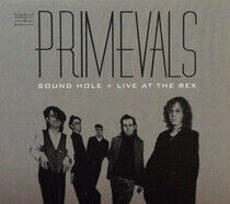 Primevals - Sound Hole + Live At..