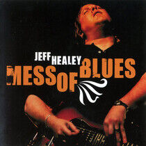 Healey, Jeff - Mess of Blues