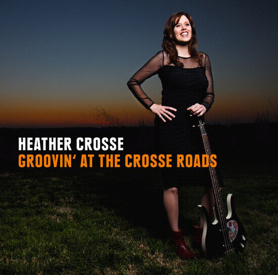 Crosse, Heather - Groovin\' At the Crosse..