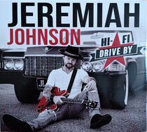 Johnson, Jeremiah - Hi-Fi Drive By