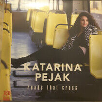Pejak, Katarina - Roads That Cross