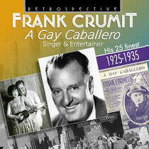 Crumit, Frank - A Gay Caballero - His..