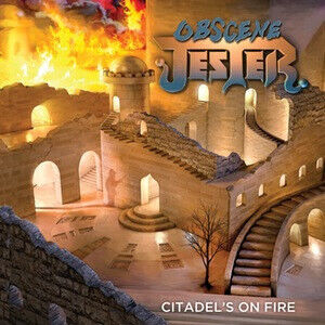 Obscene Jester - Citadel\'s On Fire