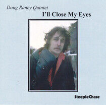 Raney, Doug -Quintet- - I'll Close My Eyes