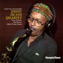 Heath, Jimmy -Quartet- - You've Changed