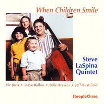 Laspina, Steve -Quintet- - When Children Smile