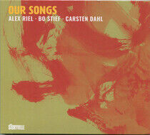Riel, Alex, Bo Stief & Ca - Our Songs