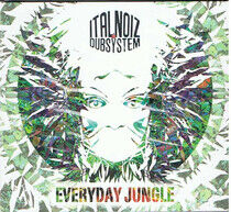 Ital Noiz Dubsystem - Everyday Jungle