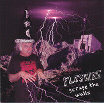 Fleshies - Scrape the Walls