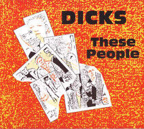 Dicks - These People/Peace