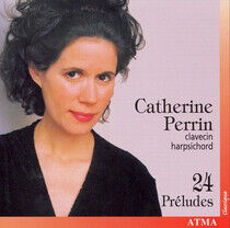 Perrin, Catherine - 24 Preludes