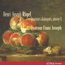 Rigel, H.J. - Quatuors Dialogues