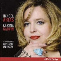 Gauvin, Karina - Handel Arias