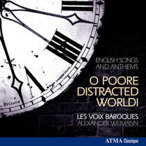 Les Voix Baroques - O Poore Distracted World