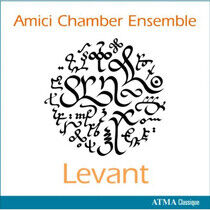 Amici Chamber Ensemble - Levant