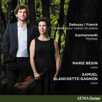 Begin, Marie - Debussy, Franck &..