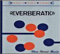 Reverberation - Blue Stereo Music