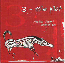 Three Mile Pilot - Another Desert, Another S