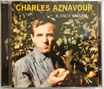 Aznavour, Charles - Il Faut Savoir