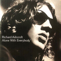 Ashcroft, Richard - Alone With Everybody