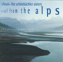 S'heuis/Schonbachler Sist - A Call From the Alps
