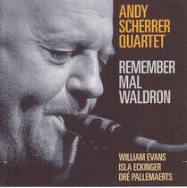 Scherrer, Andy -Quartet- - Remember Mal Waldron