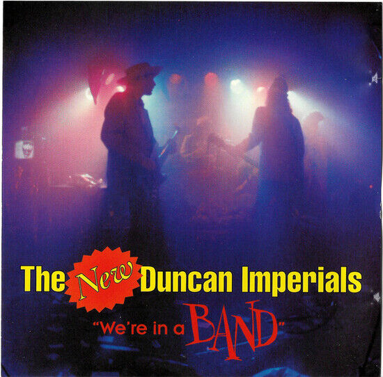New Duncan Imperials - We\'re In a Band