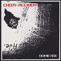 Cheer-Accident - Dumb Ask