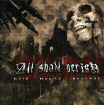 All Shall Perish - Hate Malice Revenge