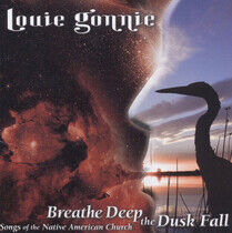 Gonnie, Louie - Breathe Deep the Dusk..