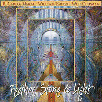 Nakai, R. Carlos - Feather, Stone & Light