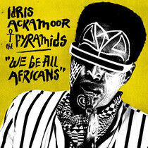 Ackamoor, Idris & the Pyr - We Be All Africans