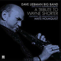 Liebman, Dave -Big Band- - Tribute To Wayne Shorter