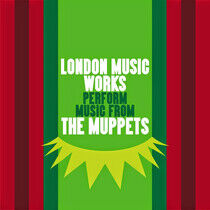 London Music Works - Music From the Muppets