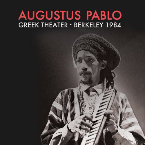Pablo, Augustus - Greek Theatre -..