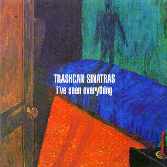 Trashcan Sinatras - I\'ve Seen Everything