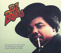 Rogers, D.J. - It's Good To Be Alive/On
