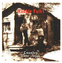 Fulks, Robbie - Country Love Songs