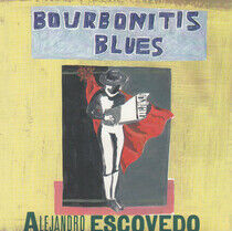 Escovedo, Alejandro - Bourbonites Blues