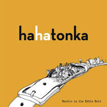 Ha Ha Tonka - Buckle In the Bible Belt
