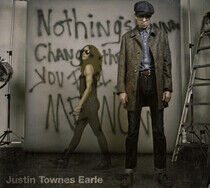 Earle, Justin Townes - Nothing's Gonna Change..